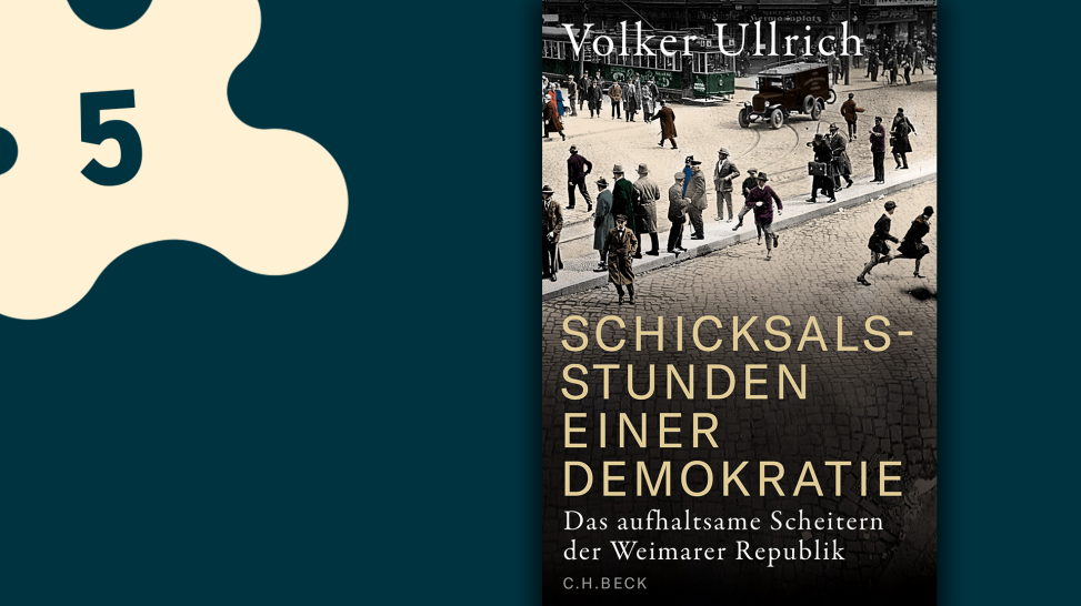 Volker Ullrich: Schicksalsstunden einer Demokratie; © C. H. Beck Verlag