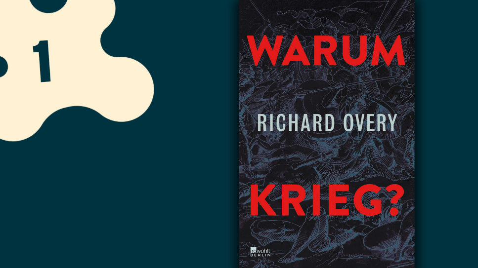 Richard Overy: Warum Krieg?; © Verlag Rowohlt Berlin