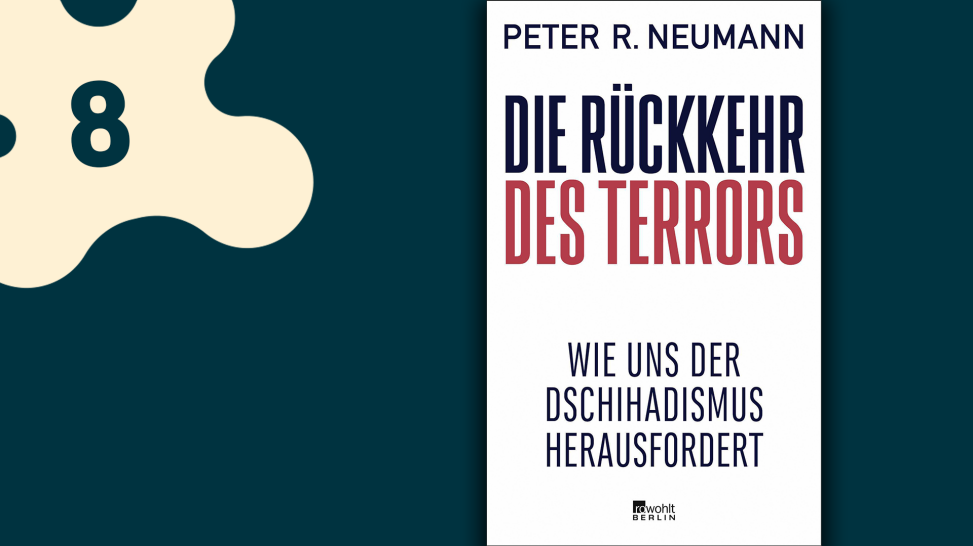 Peter R. Neumann: Die Rückkehr des Terrors; © Verlag Rowohlt Berlin