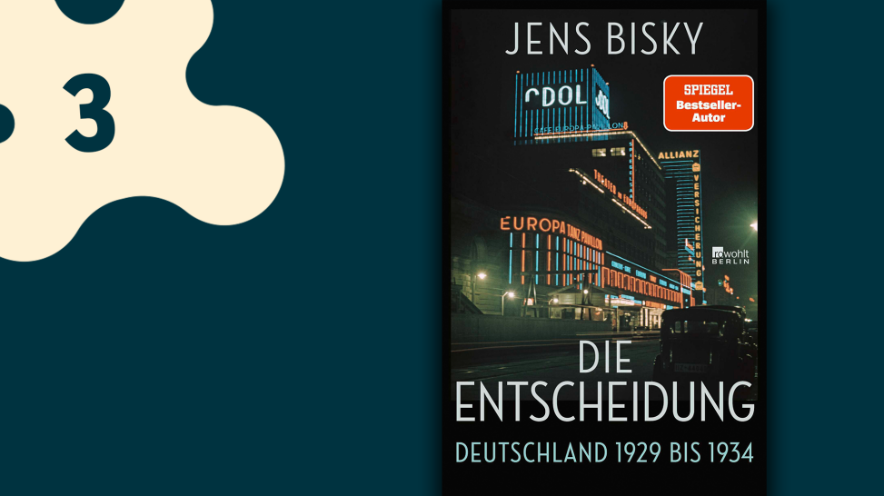 Jens Bisky: Die Entscheidung; © Verlag Rowohlt Berlin