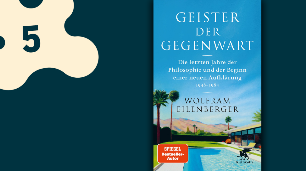 Wolfram Eilenberger: Geister der Gegenwart; © Verlag Klett-Cotta