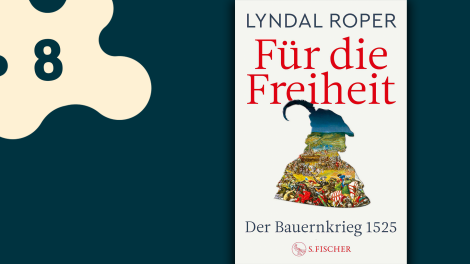 Lyndal Roper: Für die Freiheit; © S. Fischer Verlag