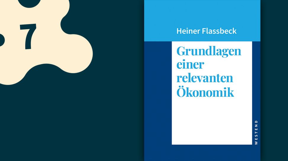 Heiner Flassbeck: Grundlagen einer relevanten Ökonomik © Westend Verlag