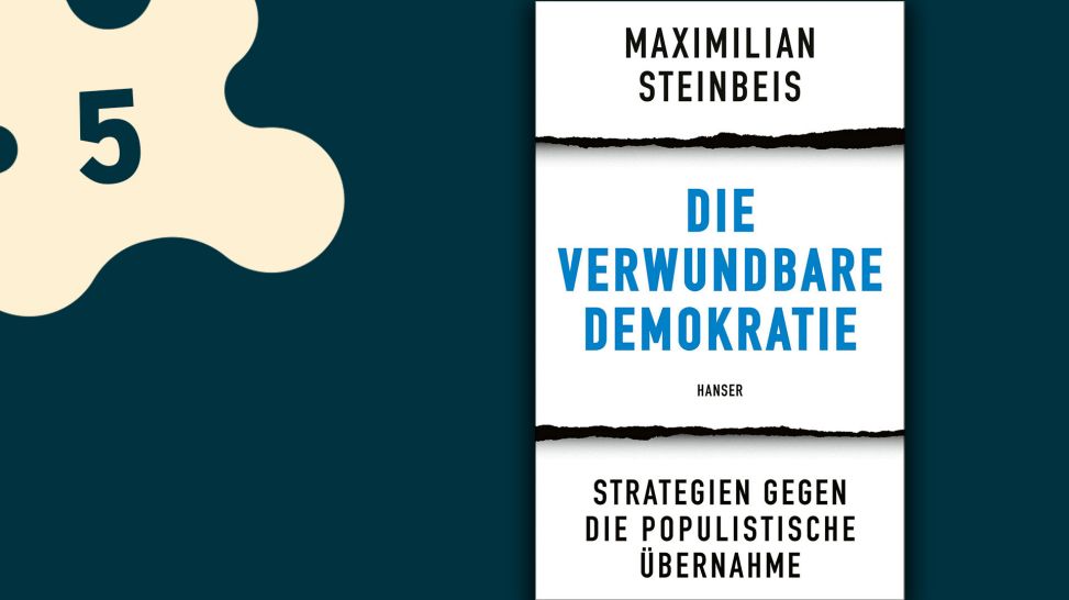 Maximilian Steinbeis: Die verwundbare Demokratie © Carl Hanser Verlag