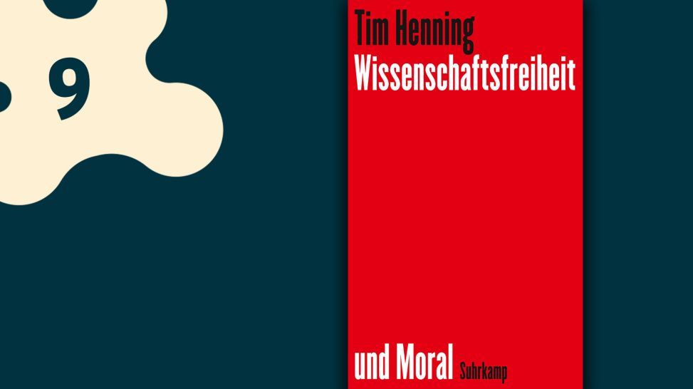 Tim Henning: Wissenschaftsfreiheit und Moral © Suhrkamp Verla