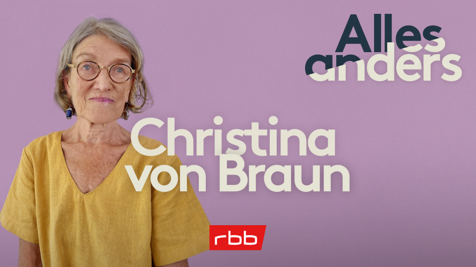 Alles anders | Christina von Braun © rbb / Susanne Wündisch 