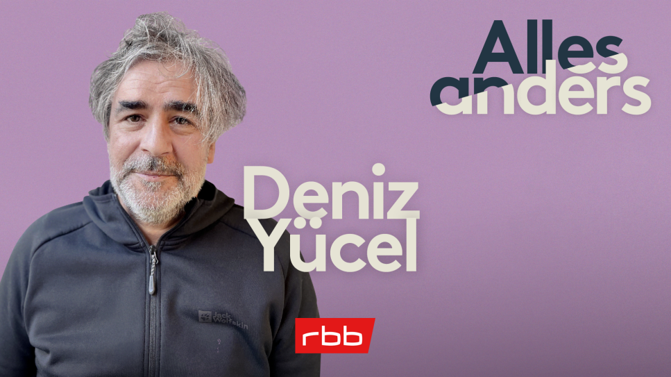 Alles anders | Deniz Yücel © rbb / Susanne Wündisch 