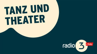 Tanz und Theater © radio3