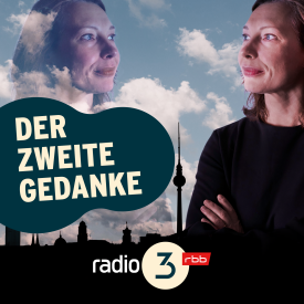 Der zweite Gedanke; © radio3