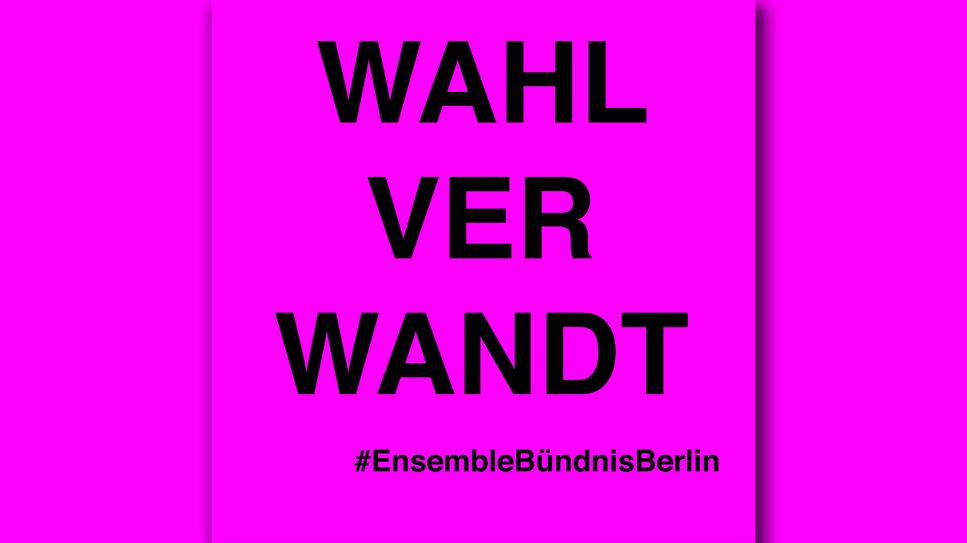 Wahlverwandt – key visual; © EnsembleBündnisBerlin