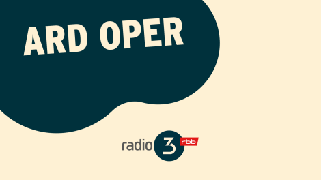 ARD Oper © radio3