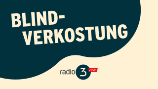 Blindverkostung © radio3