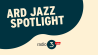 ARD Jazz Spotlight; © radio3