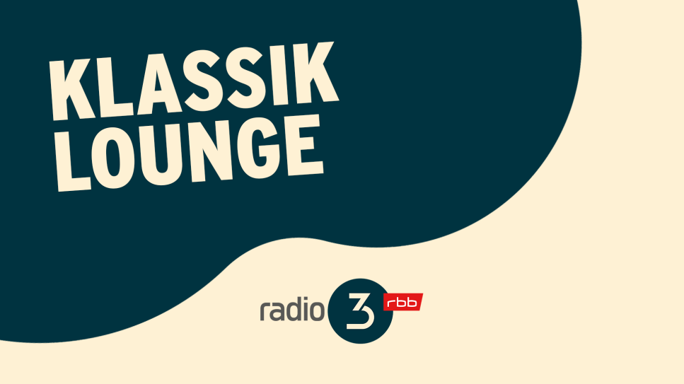 Klassik Lounge; © radio3