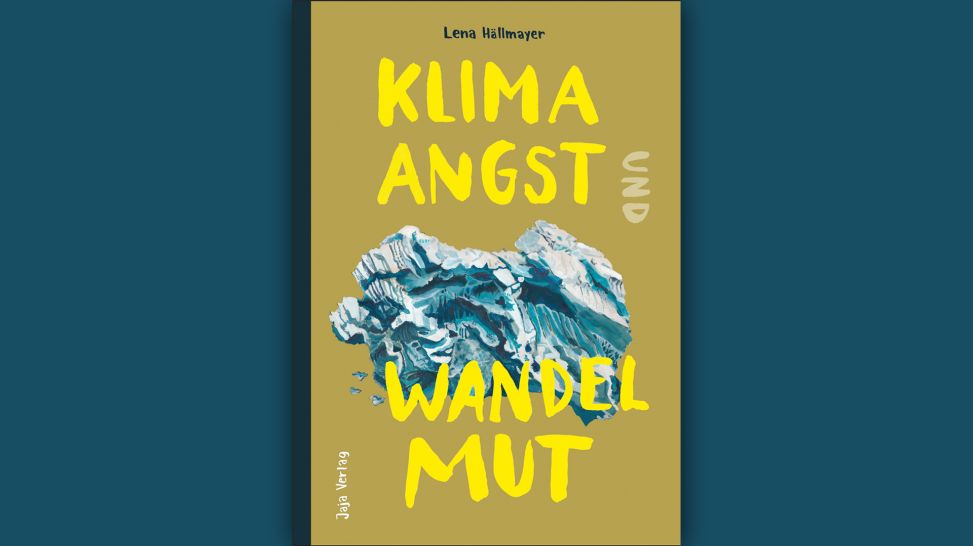 Lena Hällmeyer: Klimaangst und Wandelmut © Jaja Verlag