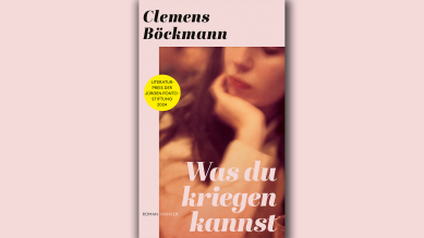 Clemens Böckmann: Was du kriegen kannst; © Hanser Verlag