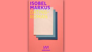 Isobel Markus: Dating-Roman © mikrotext