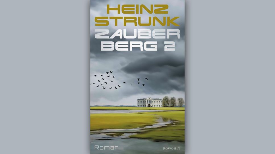 Heinz Strunk: Zauberberg 2 © Rowohlt