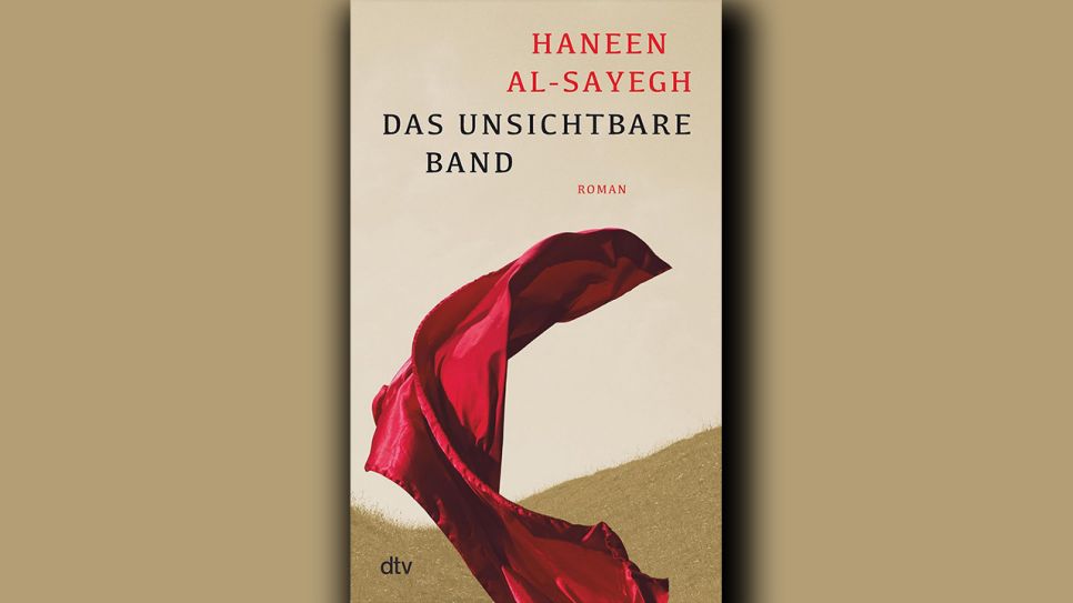 Buchcover: Haneen Al-Sayegh - Das unsichtbare Band, Quelle: dtv