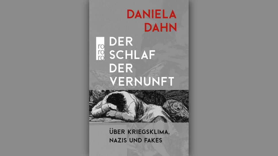 Daniela Dahn: Der Schlaf der Vernunft © Rowohlt