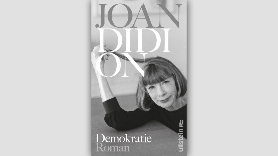 Joan Didion: Demokratie © Ullstein Buchverlage