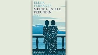 Elena Ferrante: Meine geniale Freundin © Suhrkamp