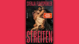 Svenja Flaßpöhler: Streiten © Hanser Berlin