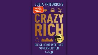 Julia Friedrichs: Crazy Rich © Berlin Verlag