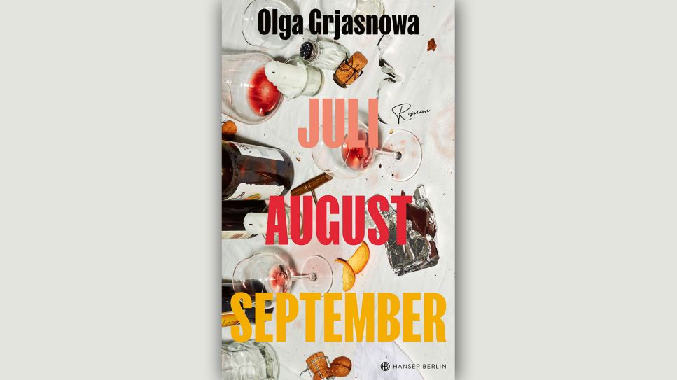 Olga Grjasnowa: Juli, August, September © Hanser Berlin