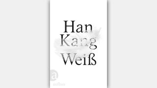 Han Kang: Weiß © Aufbau Verlag