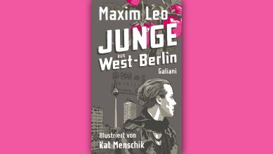 Maxim Leo: Junge aus West-Berlin © Galiani