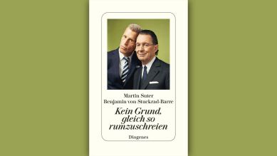 Martin Suter, Benjamin von Stuckrad-Barre: Kein Grund, gleich so rumzuschreien © Diogens Verlag