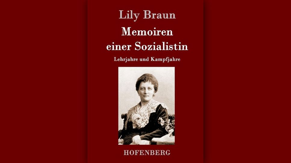 Lily Braun: Memoiren einer Sozialistin © Hofenberg