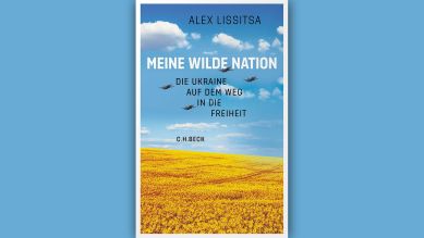Alex Lissitsa: Meine wilde Nation © C.H. Beck