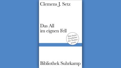 Clemens J. Setz: Das All im eigenen Fell © Suhrkamp