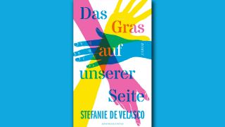 Stefanie de Velasco: Das Gras auf unserer Seite; © Kiepenheuer & Witsch