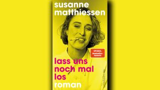 Susanne Matthiessen: Lass uns noch mal los. (Quelle: Ullstein Buchverlage)