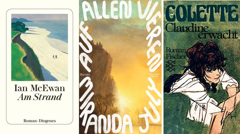 Ian McEwan: "Am Strand" (© Diogenes, 2007) | Miranda July: Auf allen Vieren (© Kiepenheuer & Witsch, 2024) | Colette: Claudine erwacht (© Fischer, 2002)