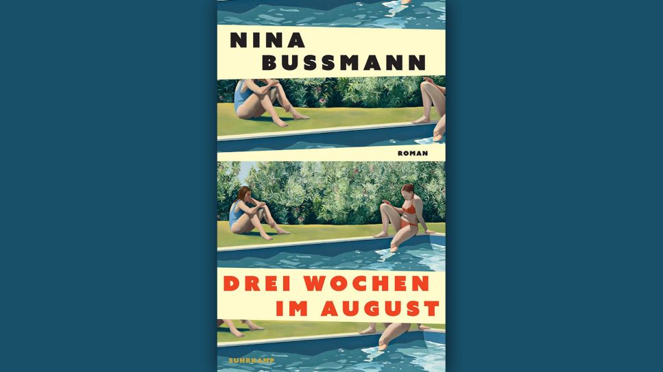 Nina Bussmann: Drei Wochen im August © Suhrkamp