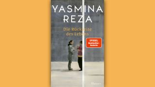 Yasmina Reza: Die Rückseite des Lebens © Hanser Verlag