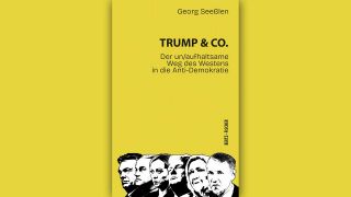 Georg Seeßlen: Trump & Co. © Bertz + Fischer