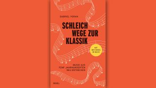 Gabriel Yoran: Schleichwege zur Klassik © Insel Verlag