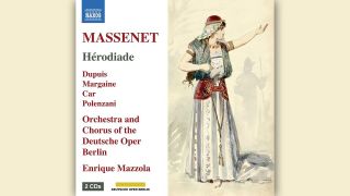 Jules Massenet: Herodiade © Naxos