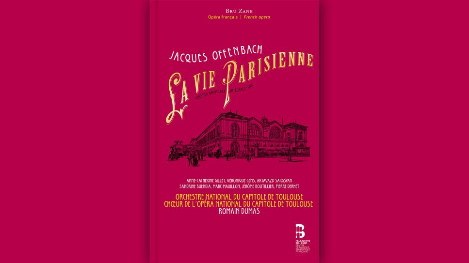 Jacques Offenbach: La Vie Parisienne © Palazzetto Bru Zane