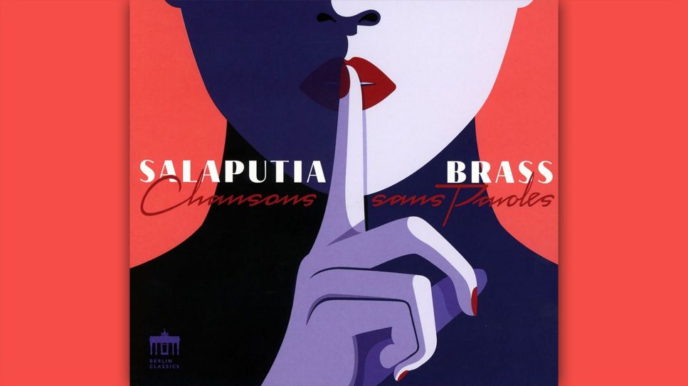 Salaputia Brass: Chansons sans Paroles © Berlin Classics