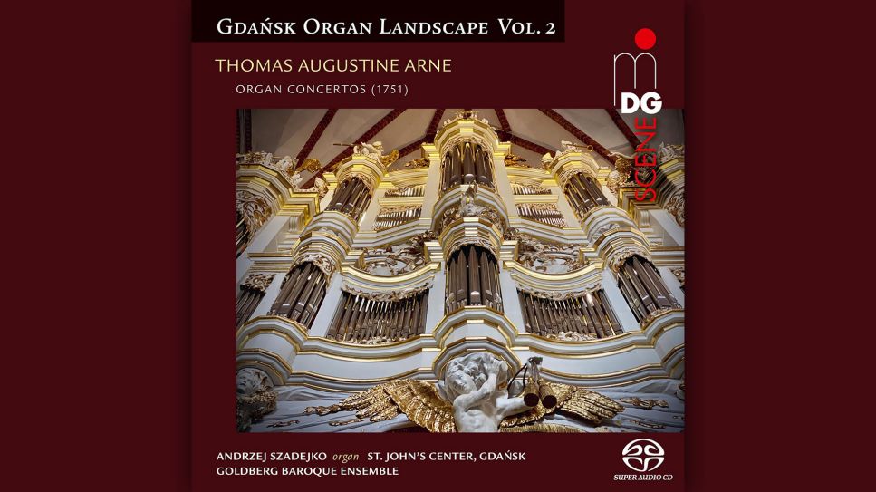 Danziger Orgellandschaft: Konzerte von Thomas Augustine Arne © MDG