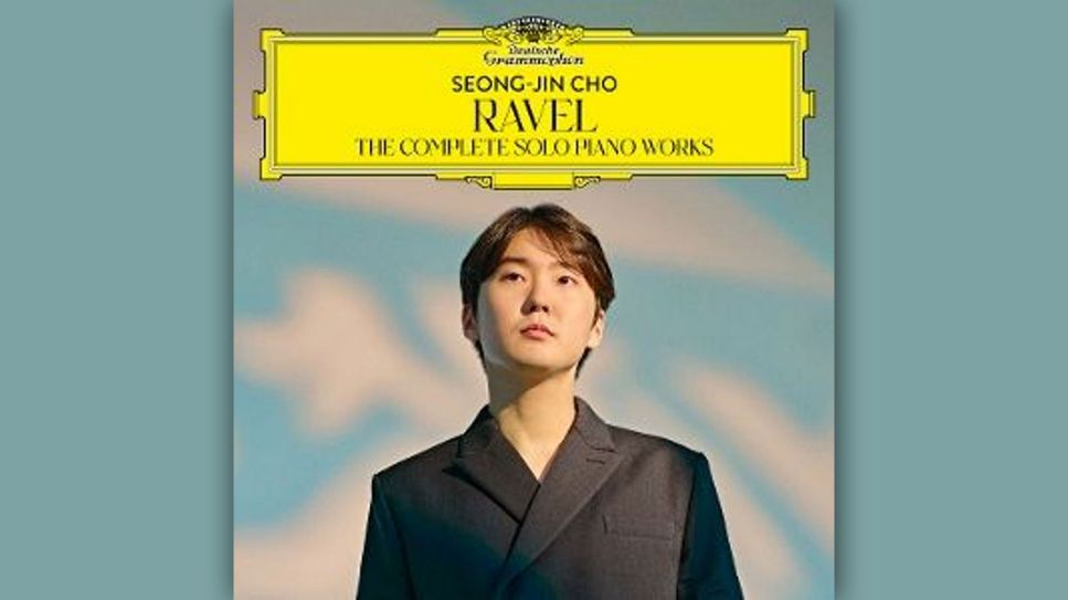 Seong-Jin Cho: Ravel © Deutsche Grammophon