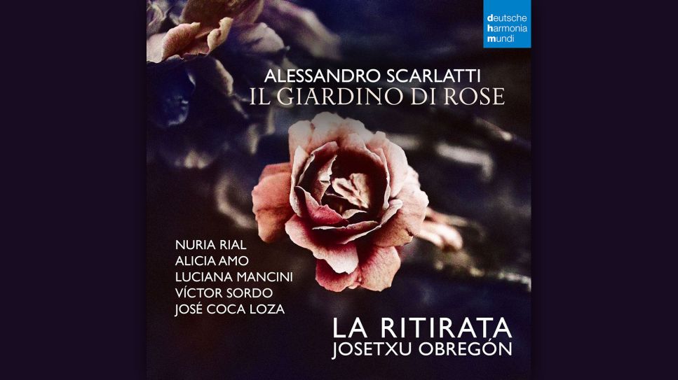 Alessandro Scarlatti: Il Giardino di Rose © deutsche harmonia mundi