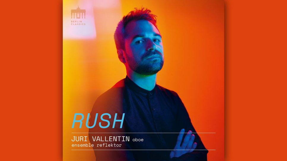 Juri Vallentin: Rush © Berlin Classics